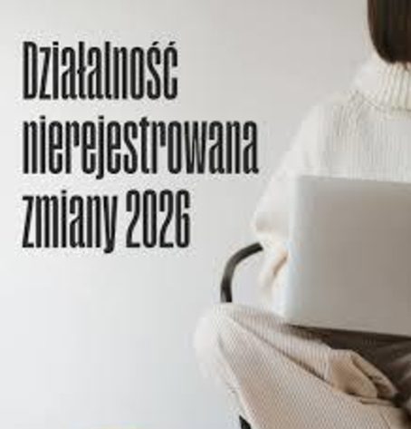 Działalność nierejestrowana w 2026 roku